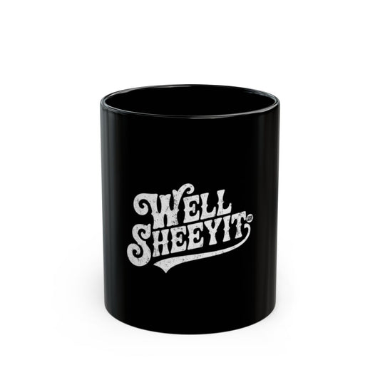 Well Sheeyit Creative Mug for Your Daily Beverage