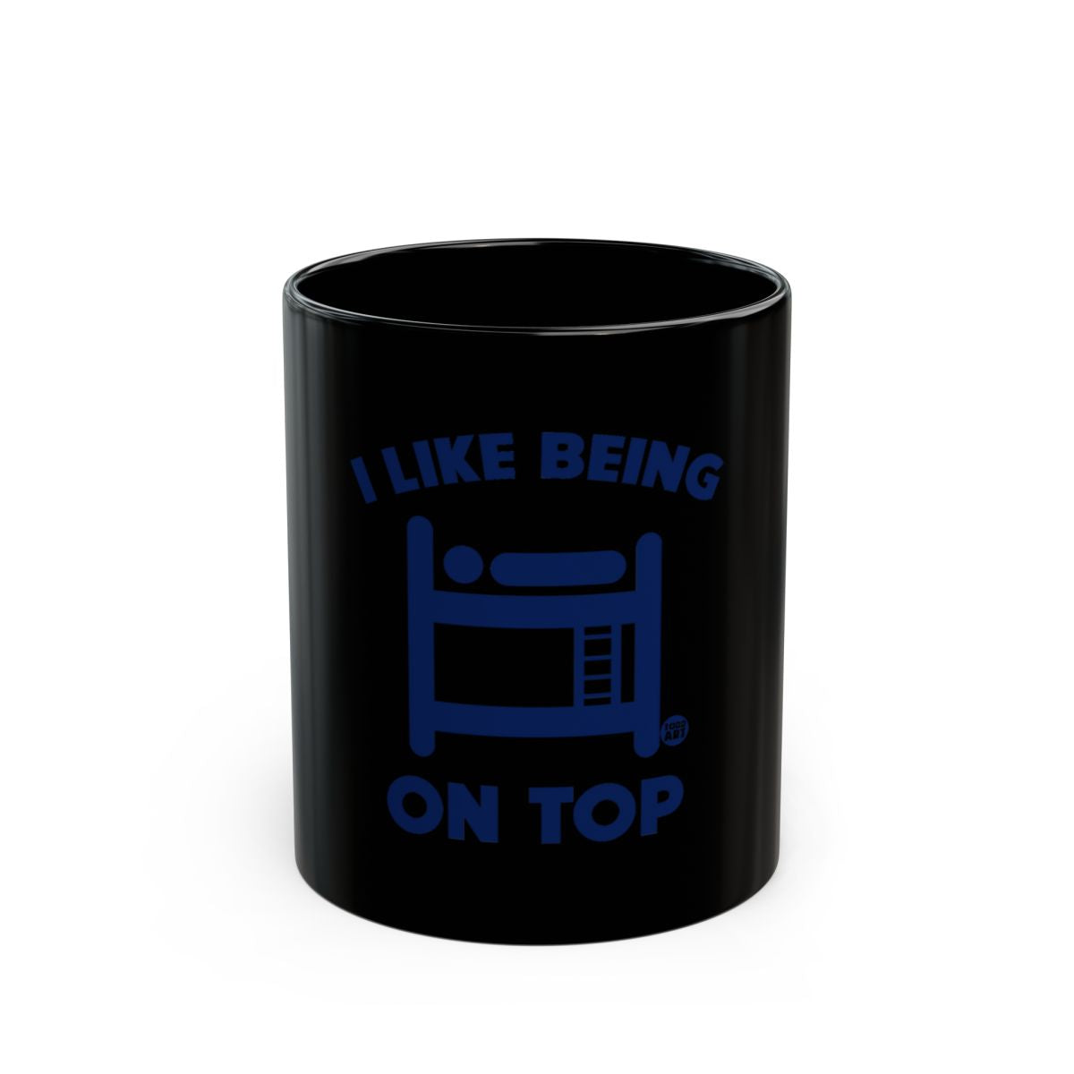 Funny Mug with I Like Being on Top Design