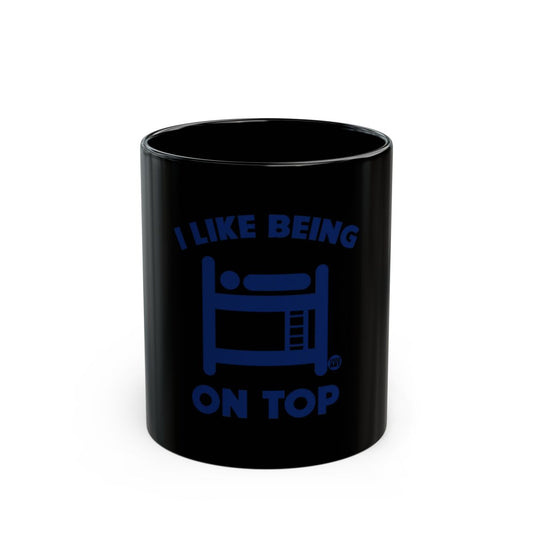 Funny Mug with I Like Being on Top Design