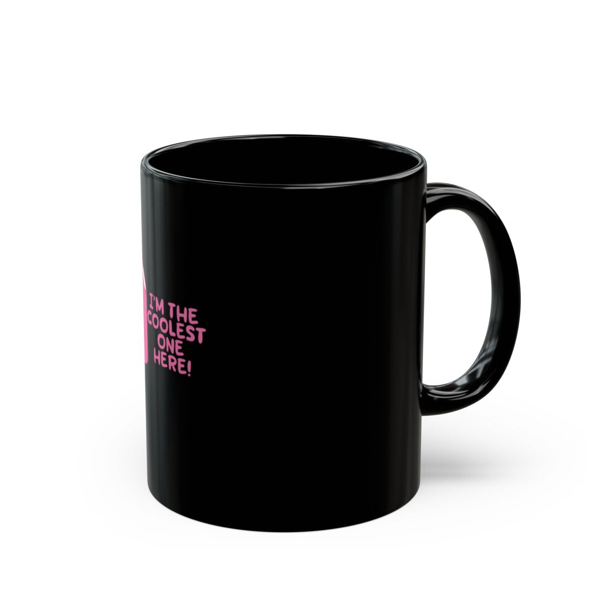 I'm the Coolest One Here! Black Mug Product