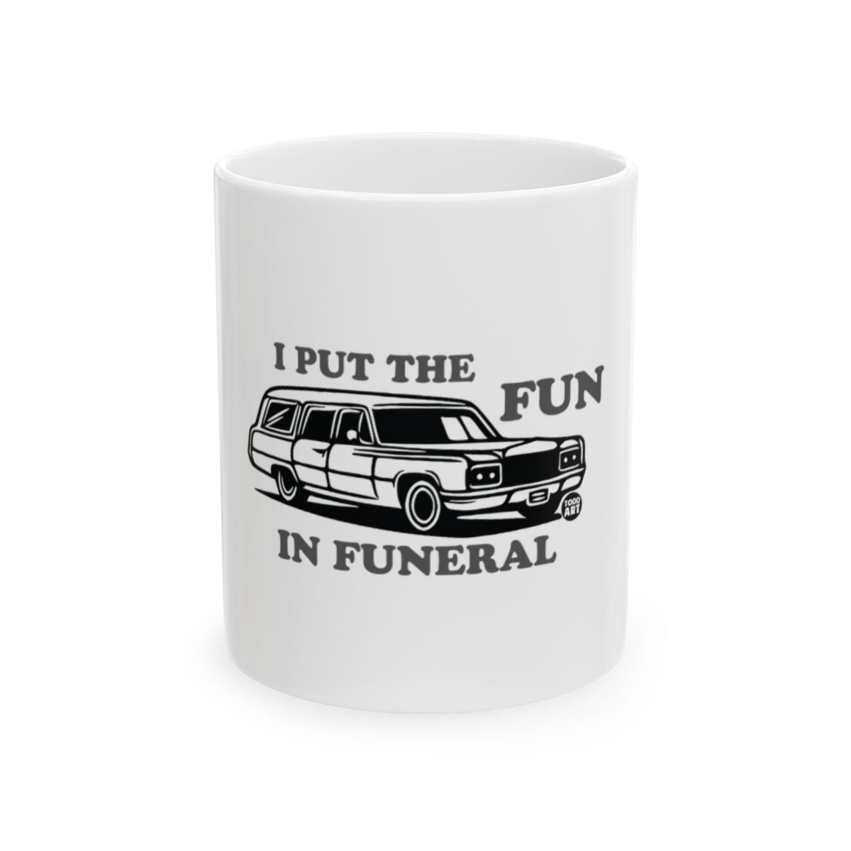 I Put The Fun In Funeral Funny Illustration Mug