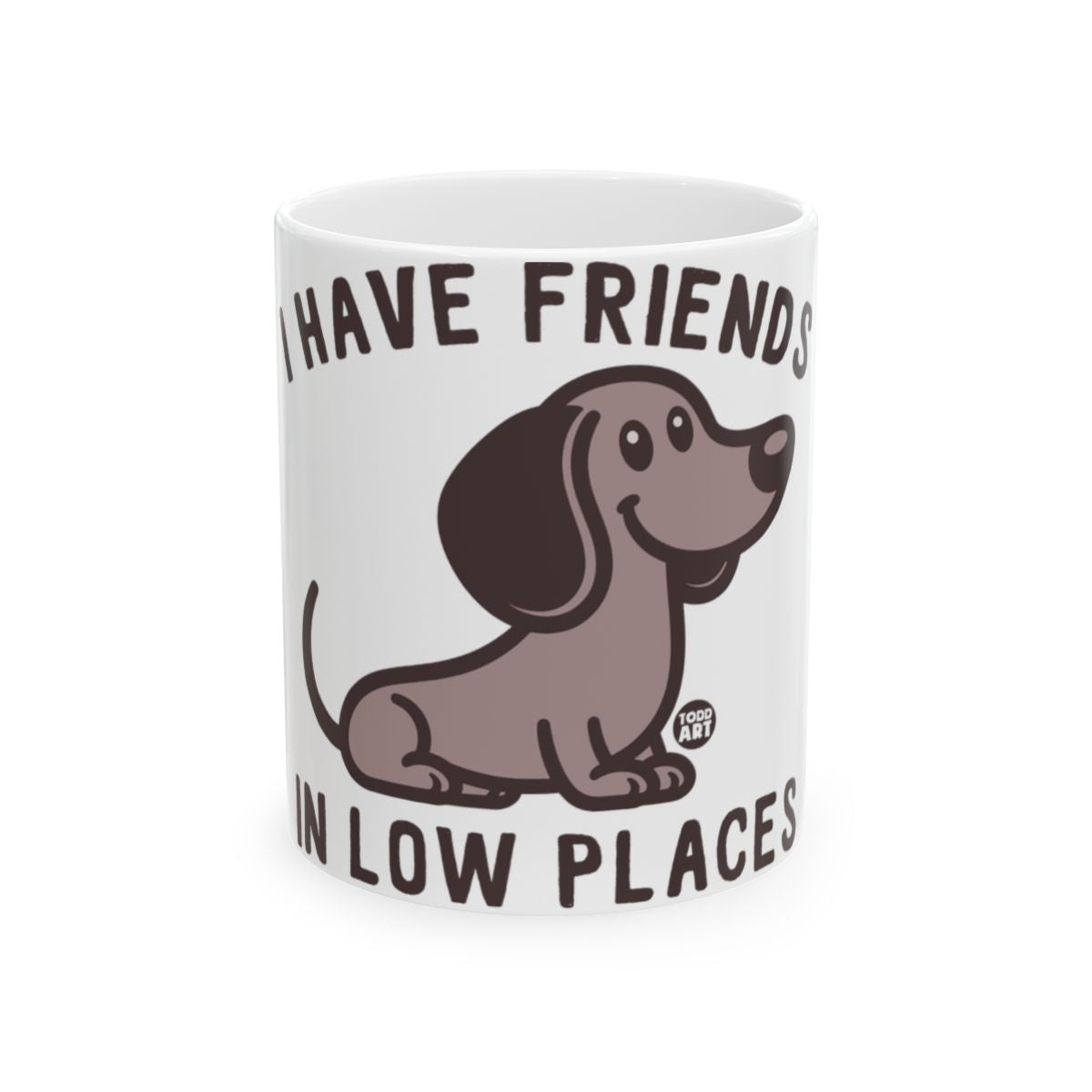 I Have Friends In Low Places Cute Dog Mug