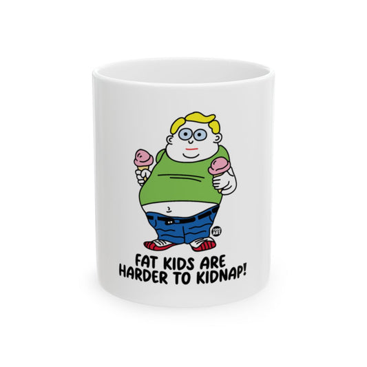 Fat Kids Are Harder To Kidnap Coffee Mug
