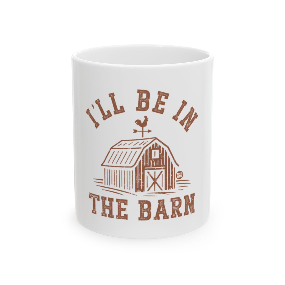 I'll Be In The Barn Quote Coffee Mug