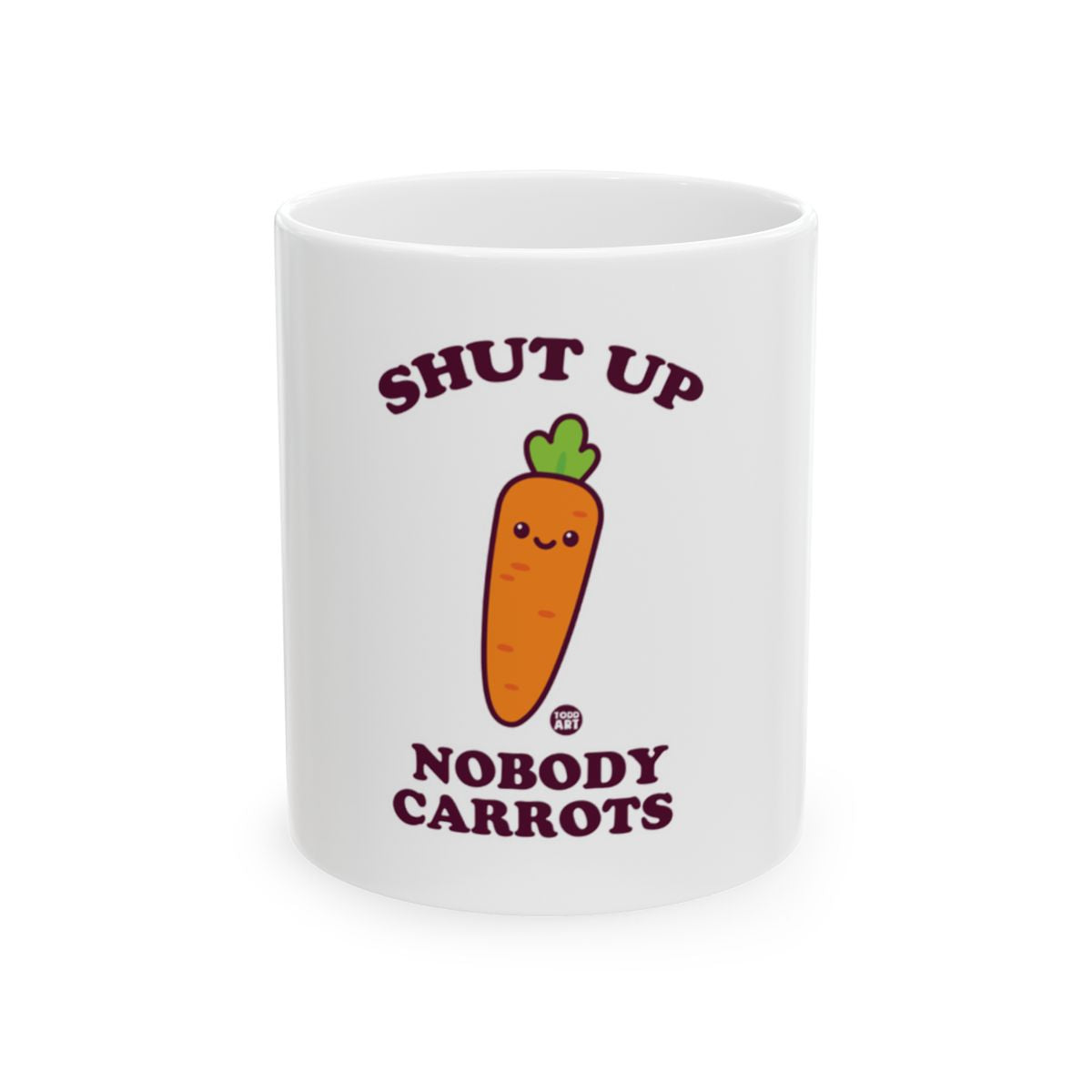 Shut Up Nobody Carrots Humorous Coffee Mug