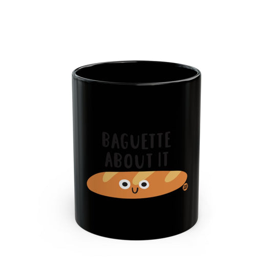 Baguette About It Cute Bread Graphic Mug
