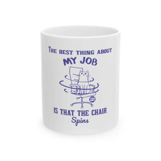 Best Thing About My Job Chair Spins Mug