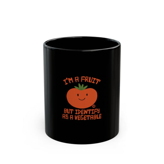 I'm A Fruit But Identify As A Vegetable mug