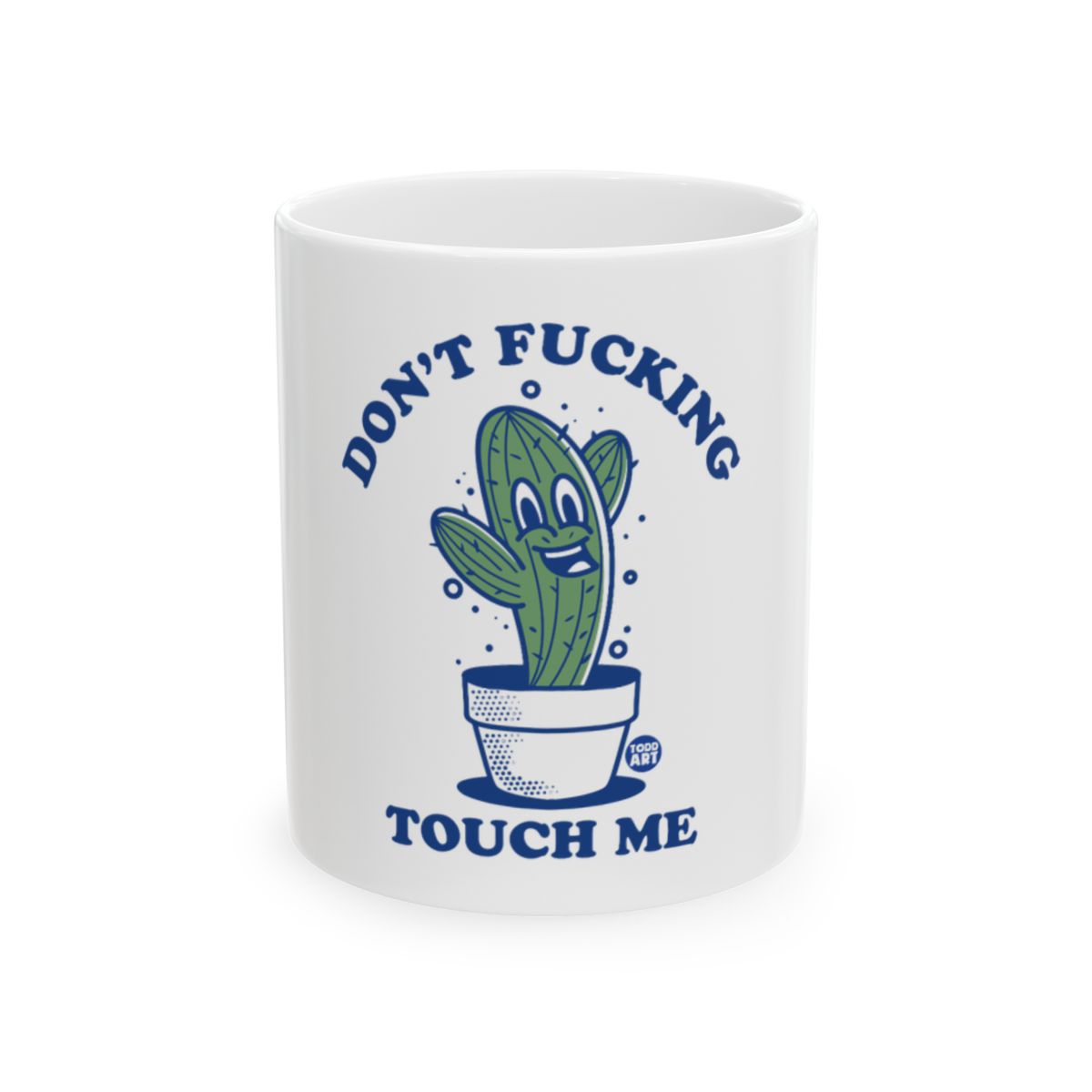 Don't Fucking Touch Me Cute Cactus Mug