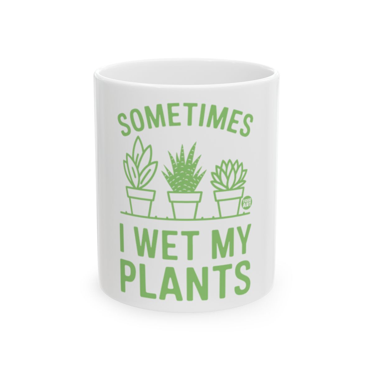 Sometimes I Wet My Plants Mug with Funny Plant Illustration