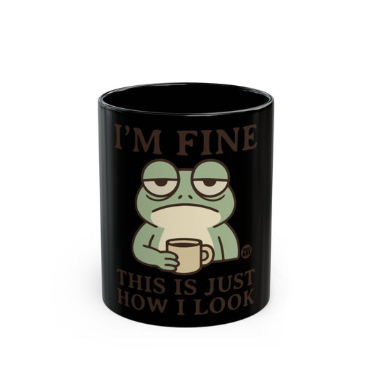 I'm Fine This Is Just How I Look Mug Product