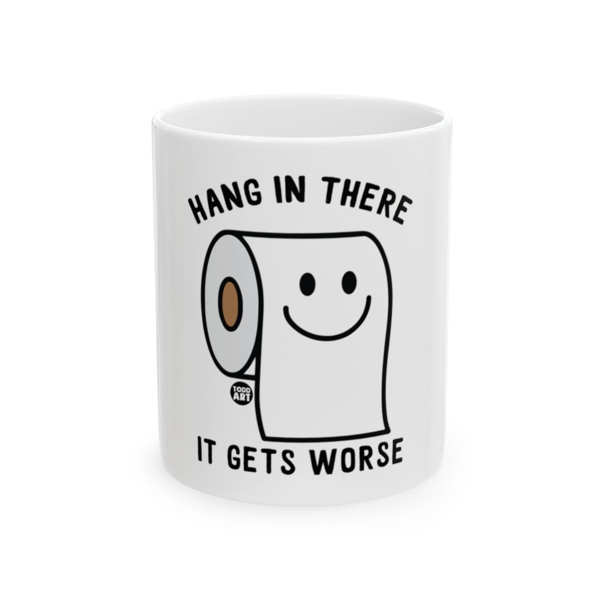 Hang in There It Gets Worse Motivational Mug