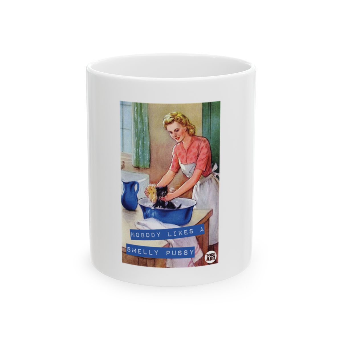 Nobody Likes A Smelly Pussy Mug