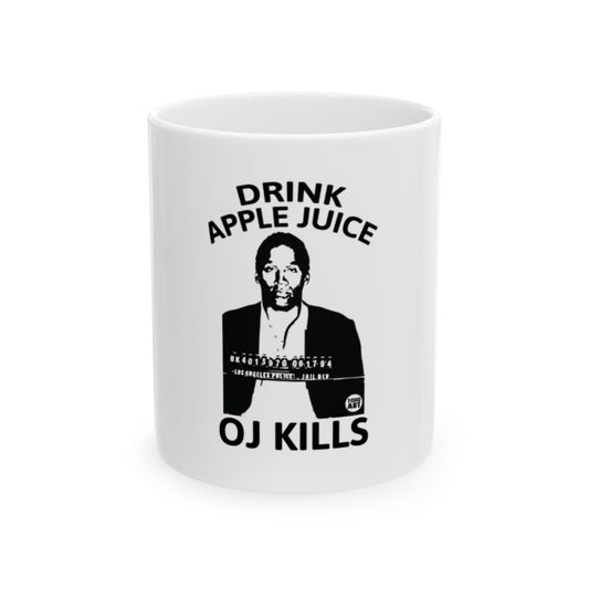 Drink Apple Juice OJ Kills Mug Punchline Cup for Home Use