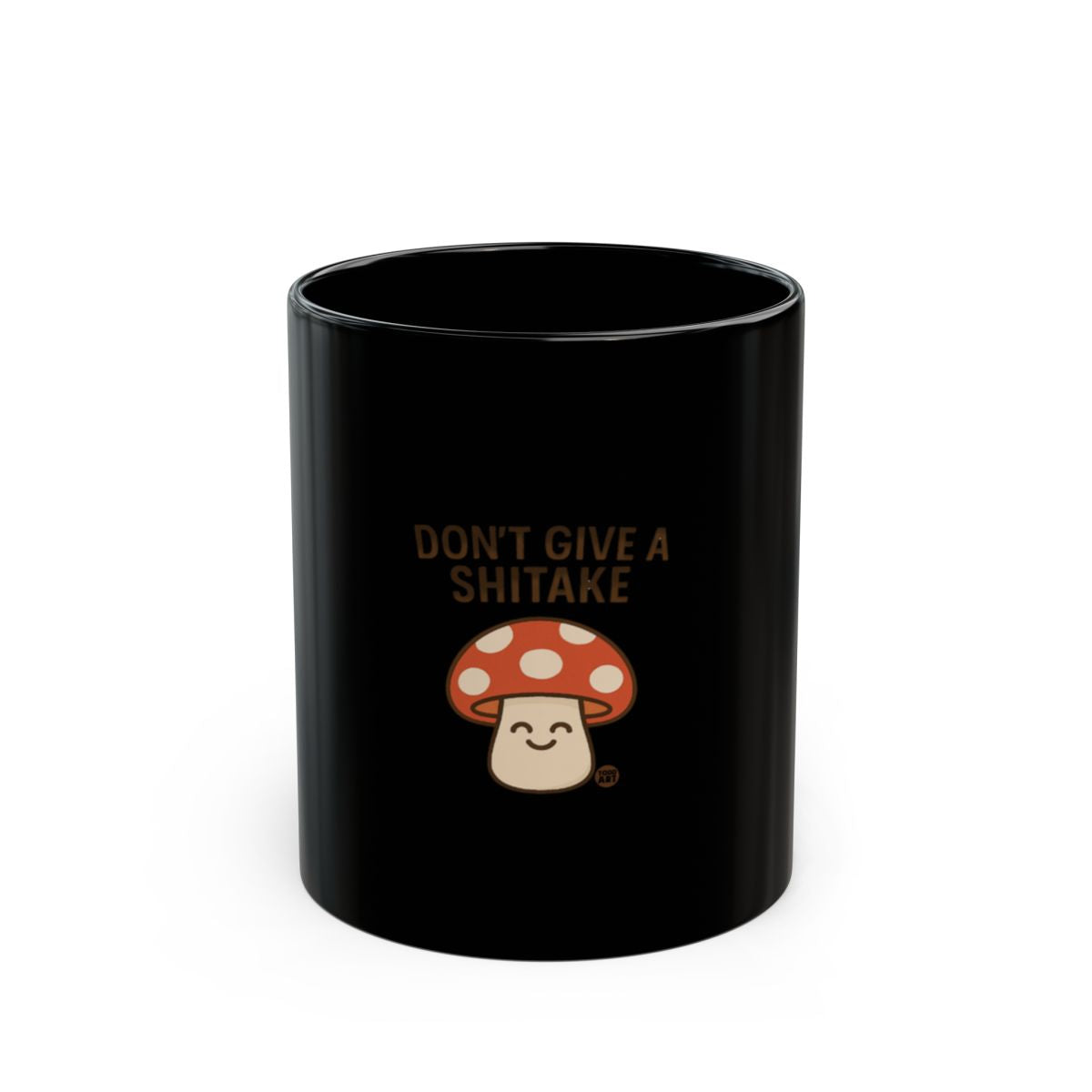 Don't Give a Shitake Mushroom Funny Black Mug