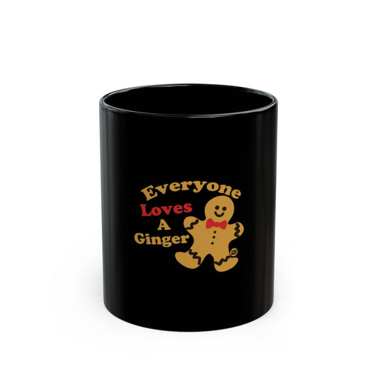 Everyone Loves A Ginger Black Coffee Mug