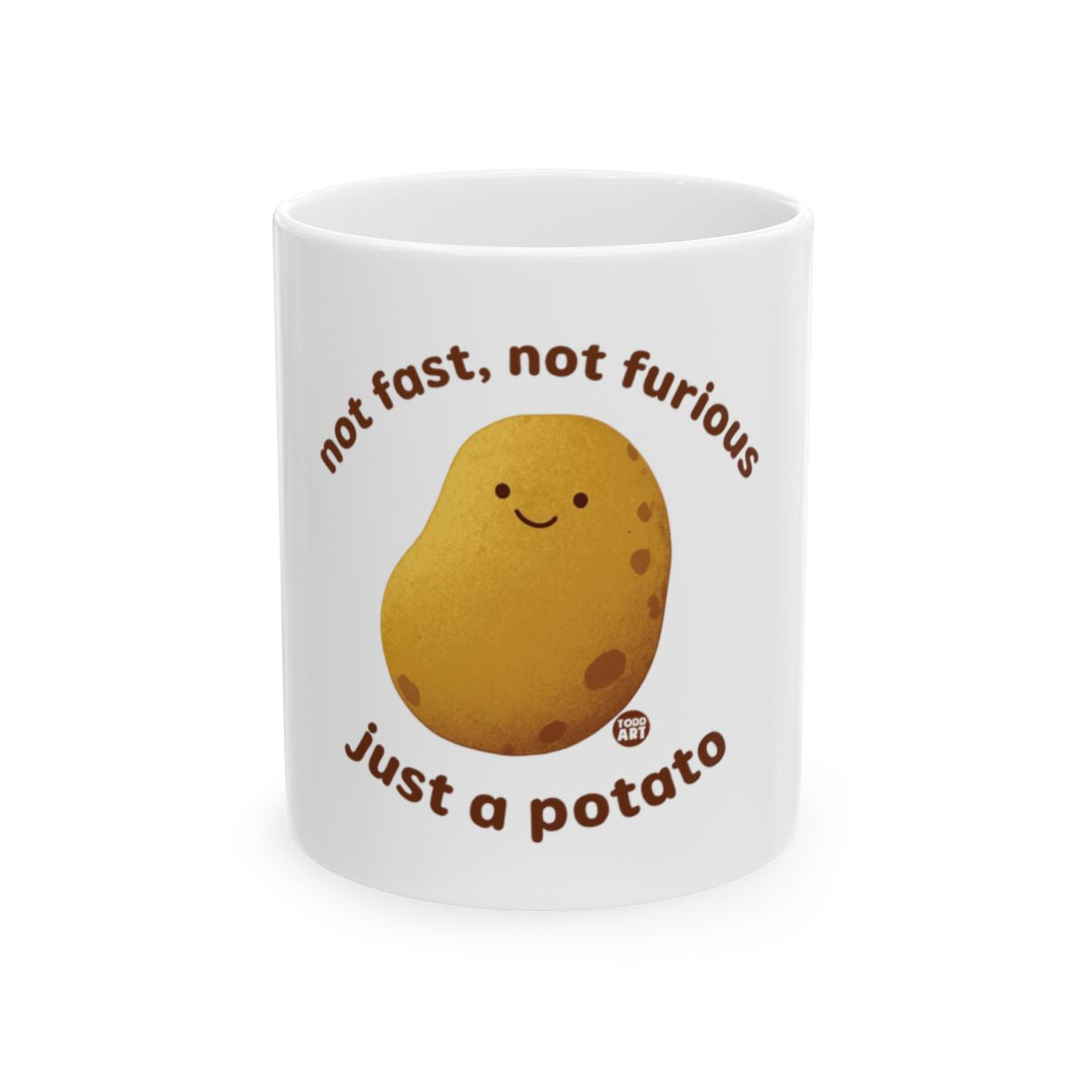 Not Fast Not Furious Just a Potato Coffee Mug