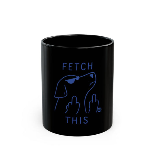 Fetch This Graphic Dog Mug Fun Coffee Cup