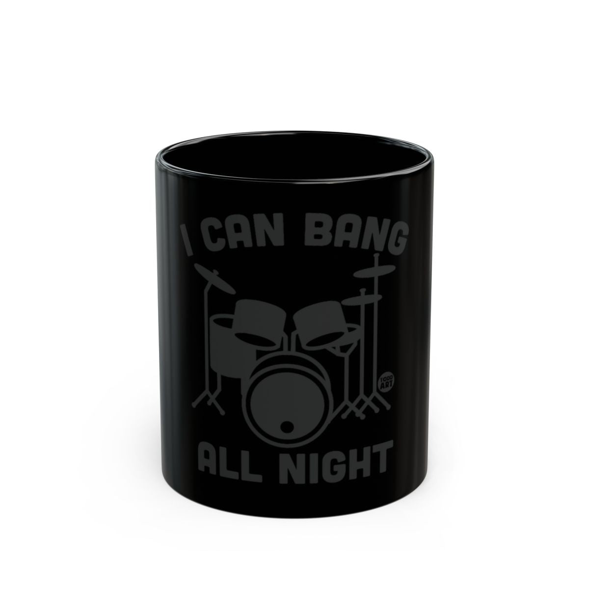 I Can Bang All Night Black Drummer Mug