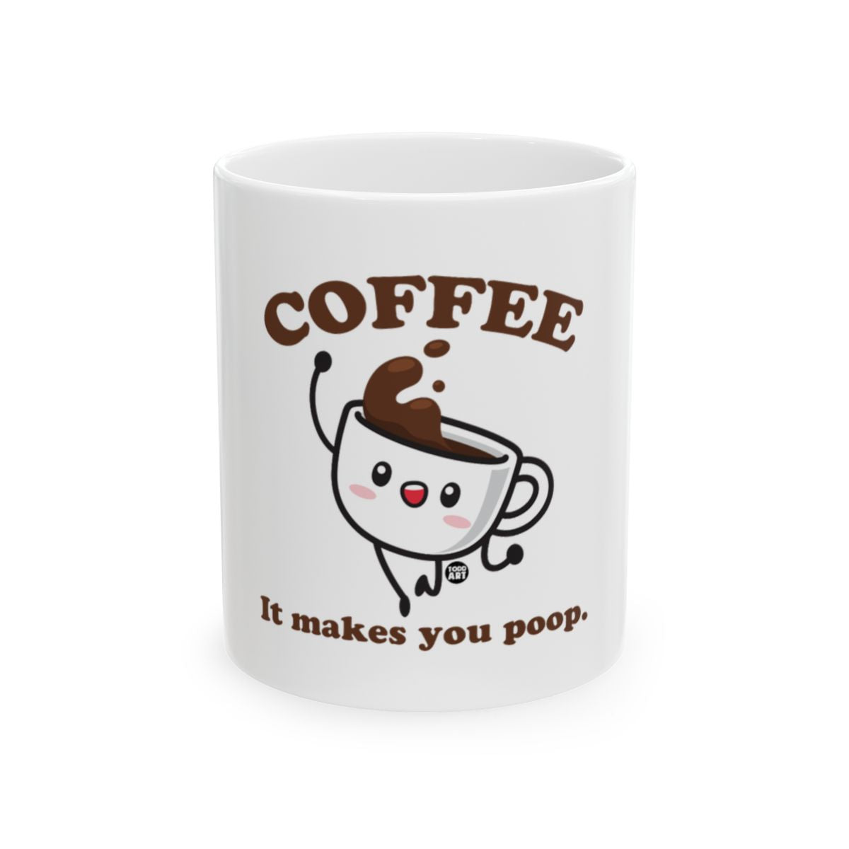Funny Coffee Mug It Makes You Poop Design Cup