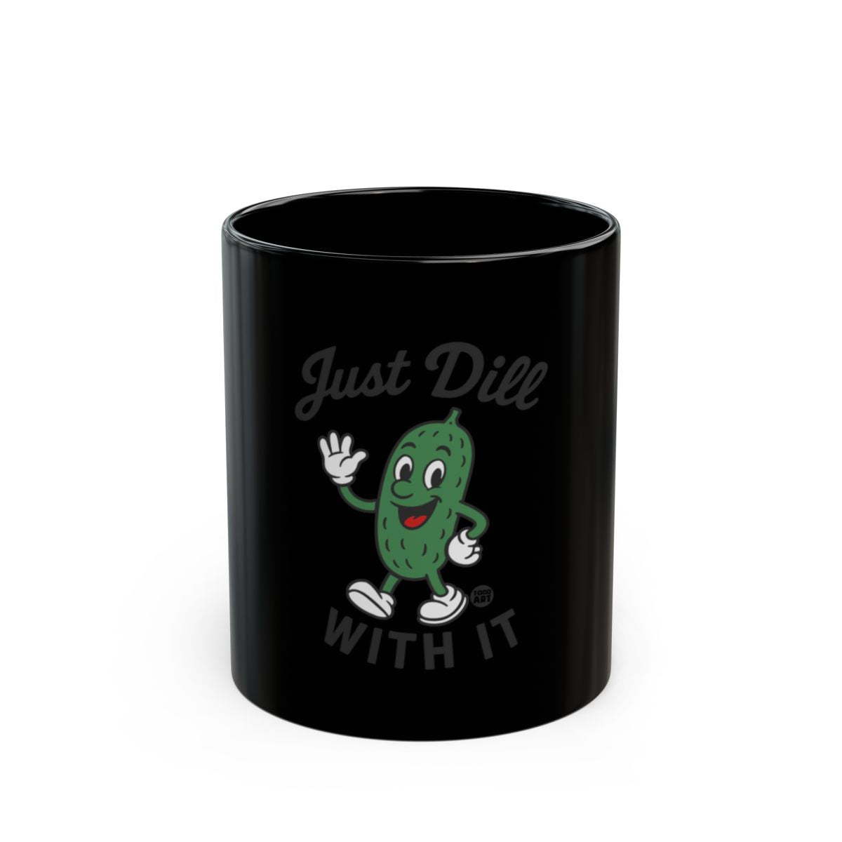 Just Dill With It Fun Pickle Design Mug
