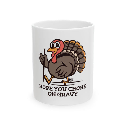 Funny Turkey Hope You Choke on Gravy Mug