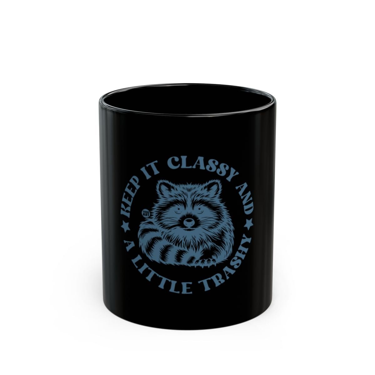 Keep It Classy and Little Trashy Design Mug
