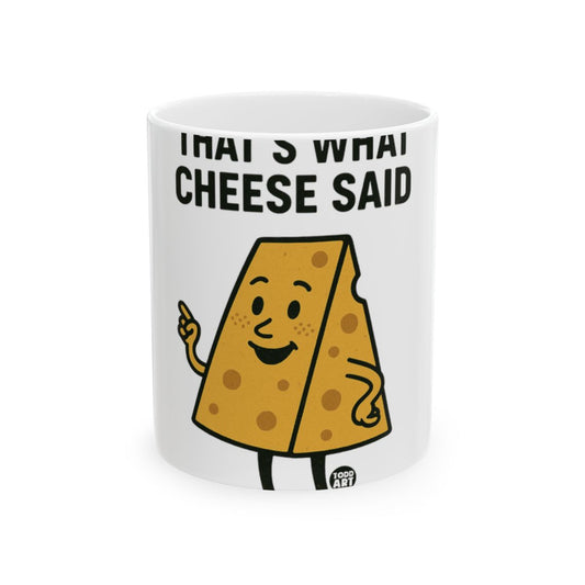 That's What Cheese Said Funny Illustrated Mug