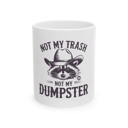 Not My Trash Not My Dumpster Cowboy Raccoon Mug