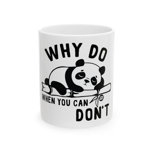 Why Do When You Can Don't Panda Design Mug