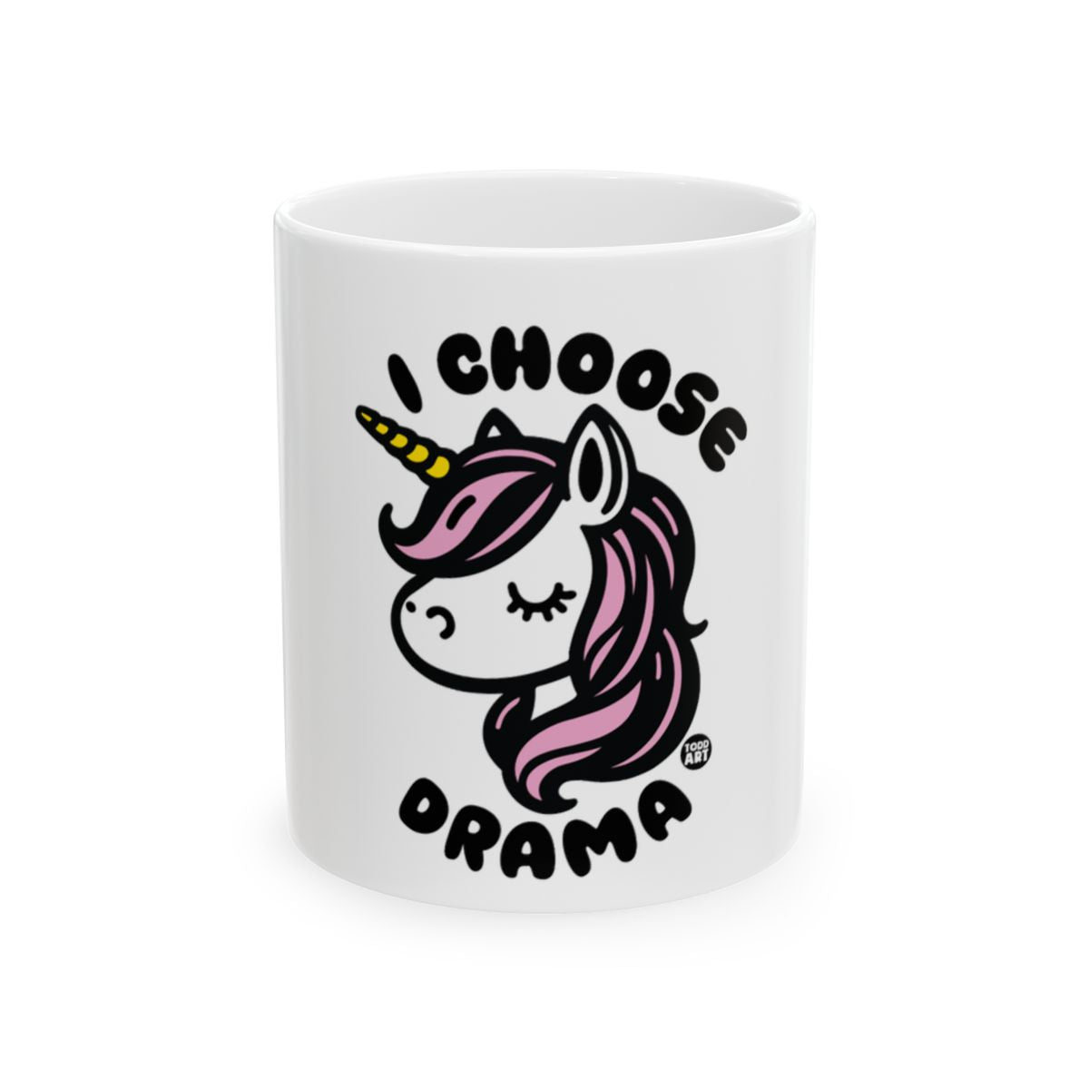I Choose Drama Unicorn Mug Fun Expressive Unicorn