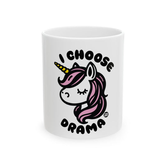 I Choose Drama Unicorn Mug Fun Expressive Unicorn