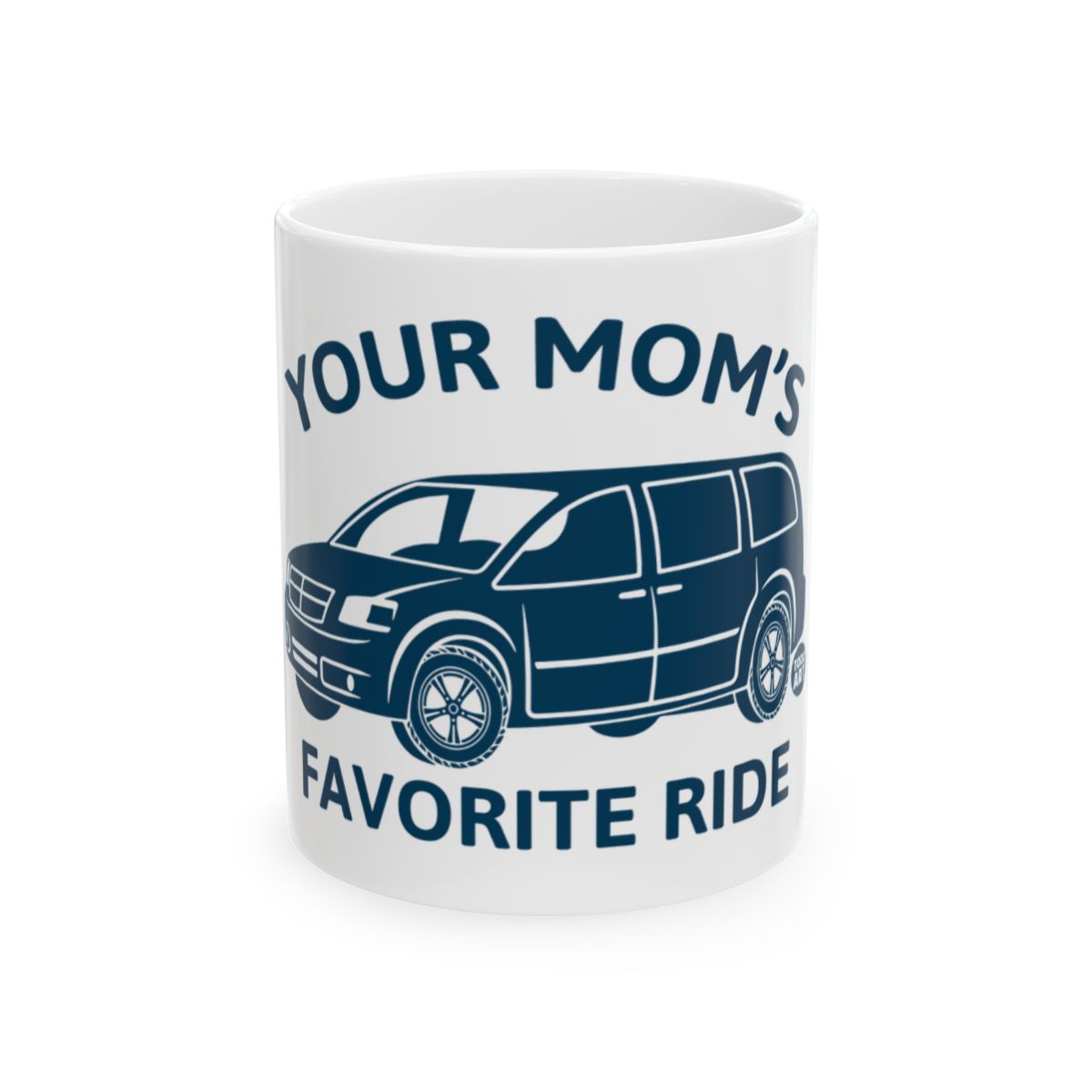 Your Mom's Favorite Ride Blue Graphic Mug