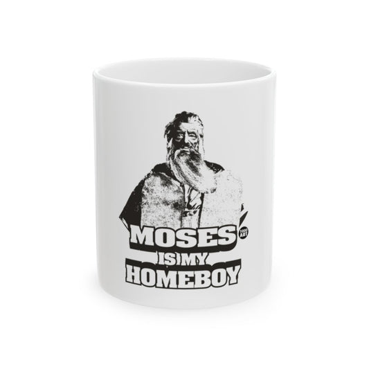 Moses Is My Homeboy Coffee Mug Funny Gift Idea