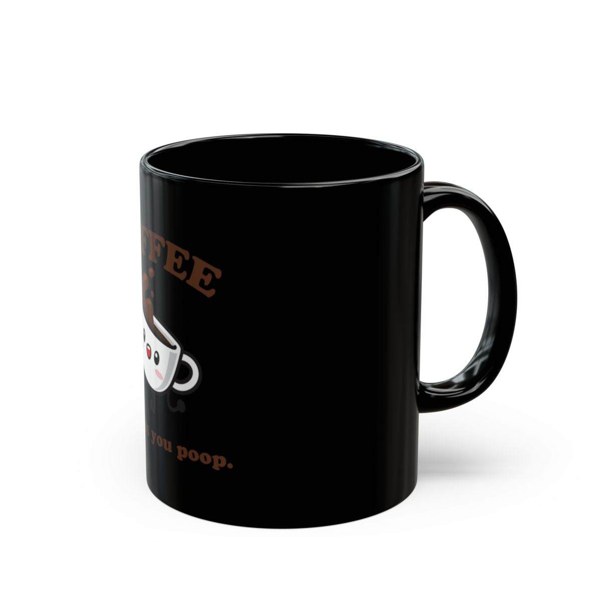 Funny Coffee Makes You Poop Mug Ideal for Caffeine Lovers
