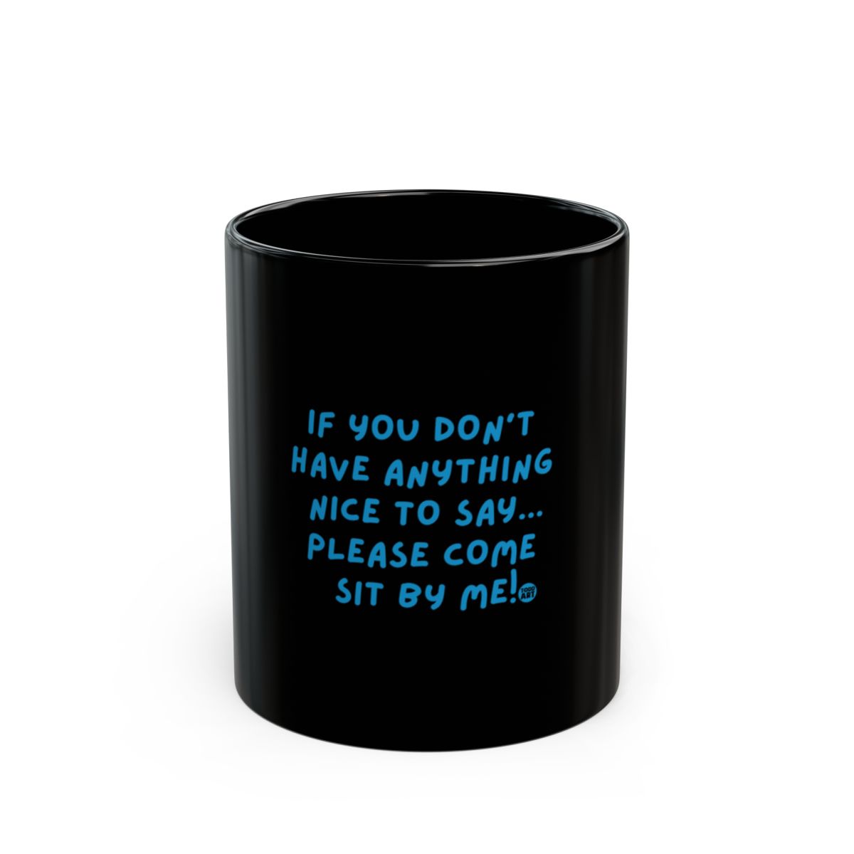 If You Don't Have Anything Nice Mug with Humorous Text