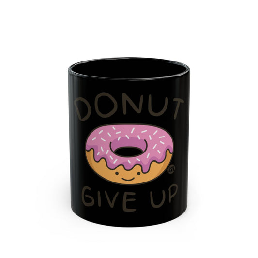 Donut Give Up Motivational Coffee Mug Product