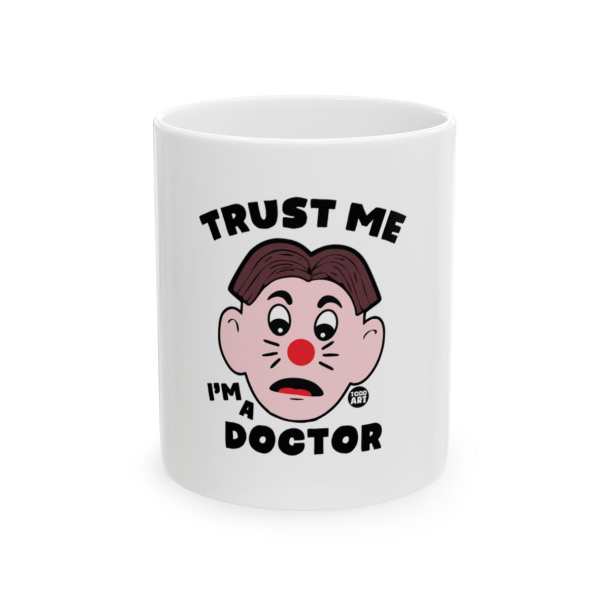 Trust Me I'm A Doctor Mug with Funny Clown Face
