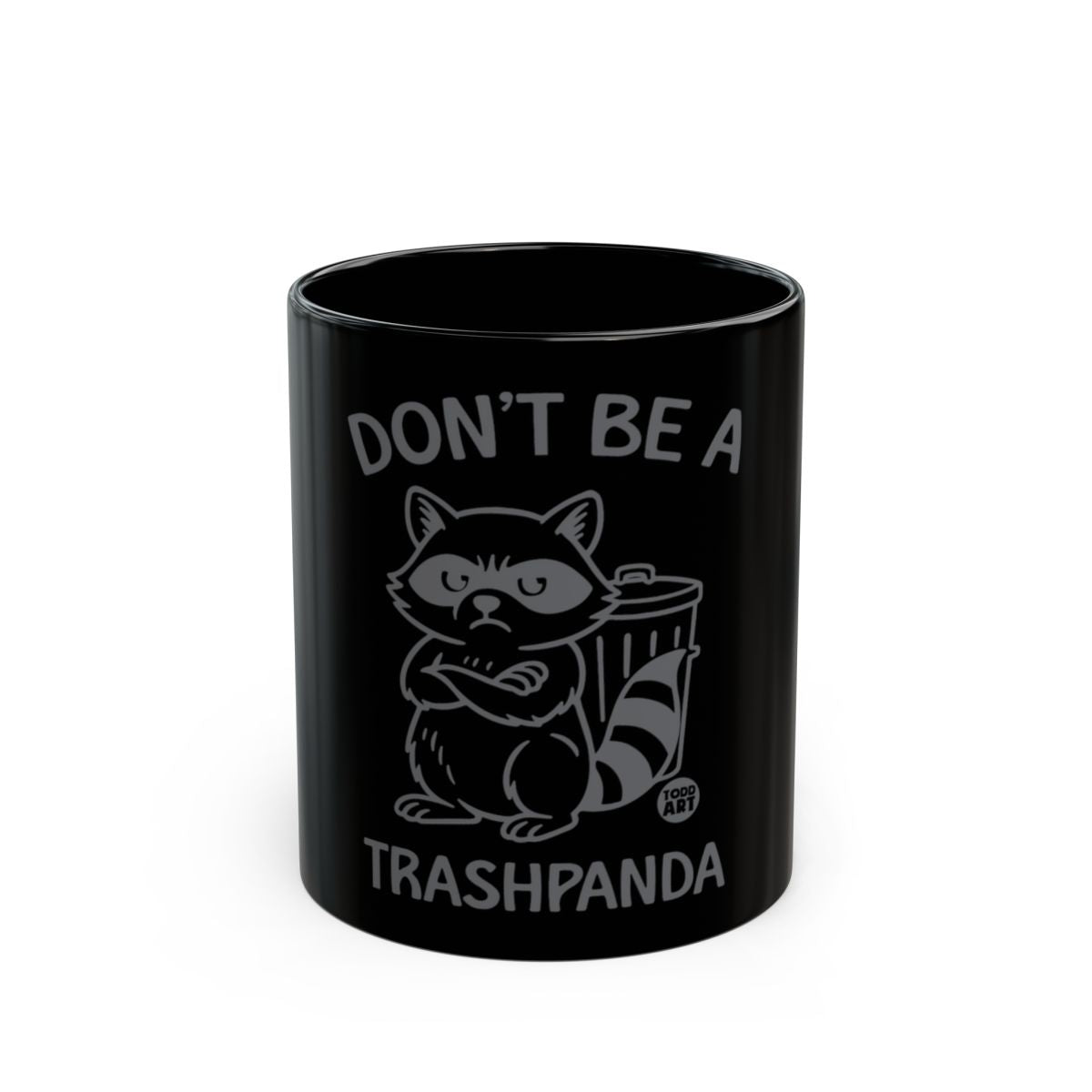 Don't Be A Trashpanda Funny Raccoon Mug