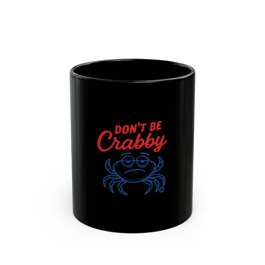 Don't Be Crabby Black Mug with Funny Crab Design