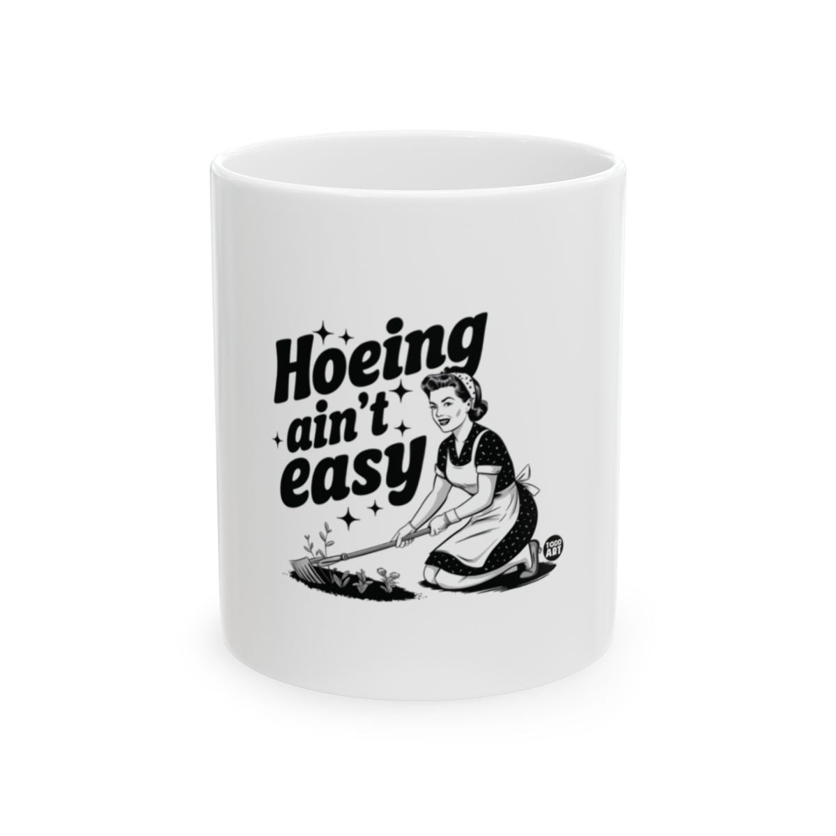 Hoeing Ain't Easy Gardening Quote Mug