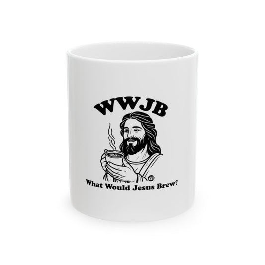 WWJB What Would Jesus Brew Mug Funny Coffee Cup