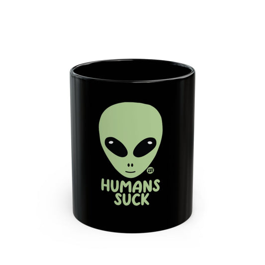 Humans Suck Alien Themed Statement Mug