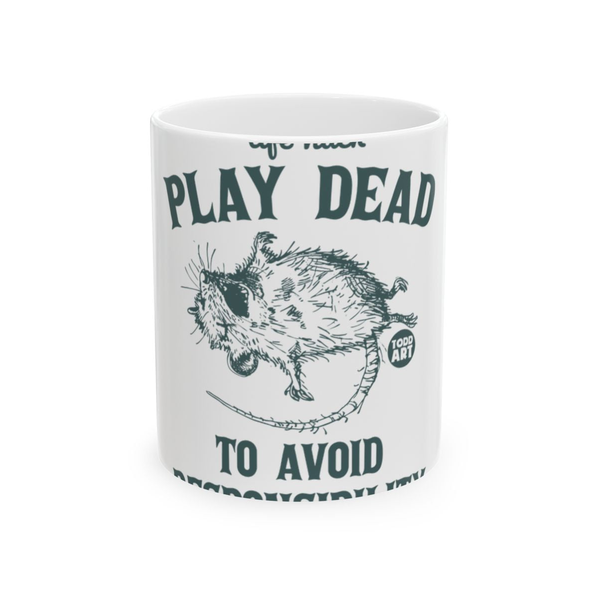Life Hack Play Dead To Avoid Responsibility Mug